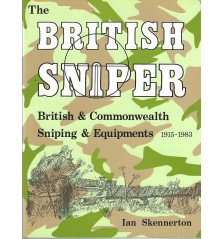 The British Sniper.British & Commonwealth Sniping & Equipment 1915-1983