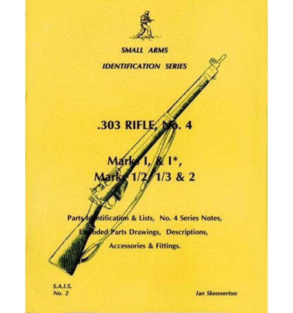 S.A.I.S. No.2 .303" Rifle No.4 Marks I, & 1*, Marks 1/2, 1/3 & 2