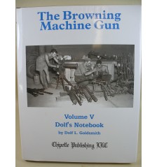 The Browning Machine Gun. Volume V. Dolfs' Notebook
